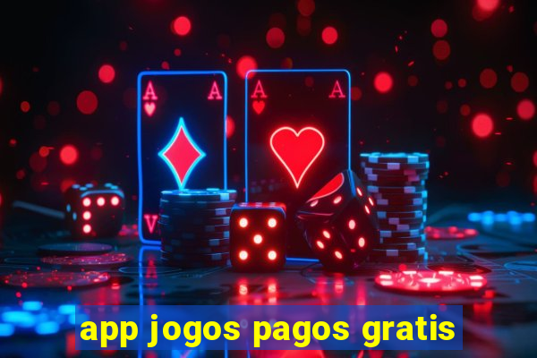 app jogos pagos gratis